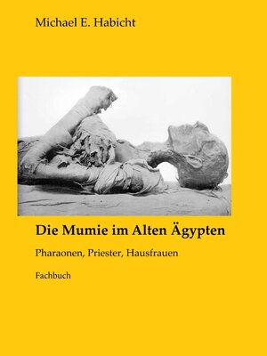 cover image of Die Mumie im Alten Ägypten